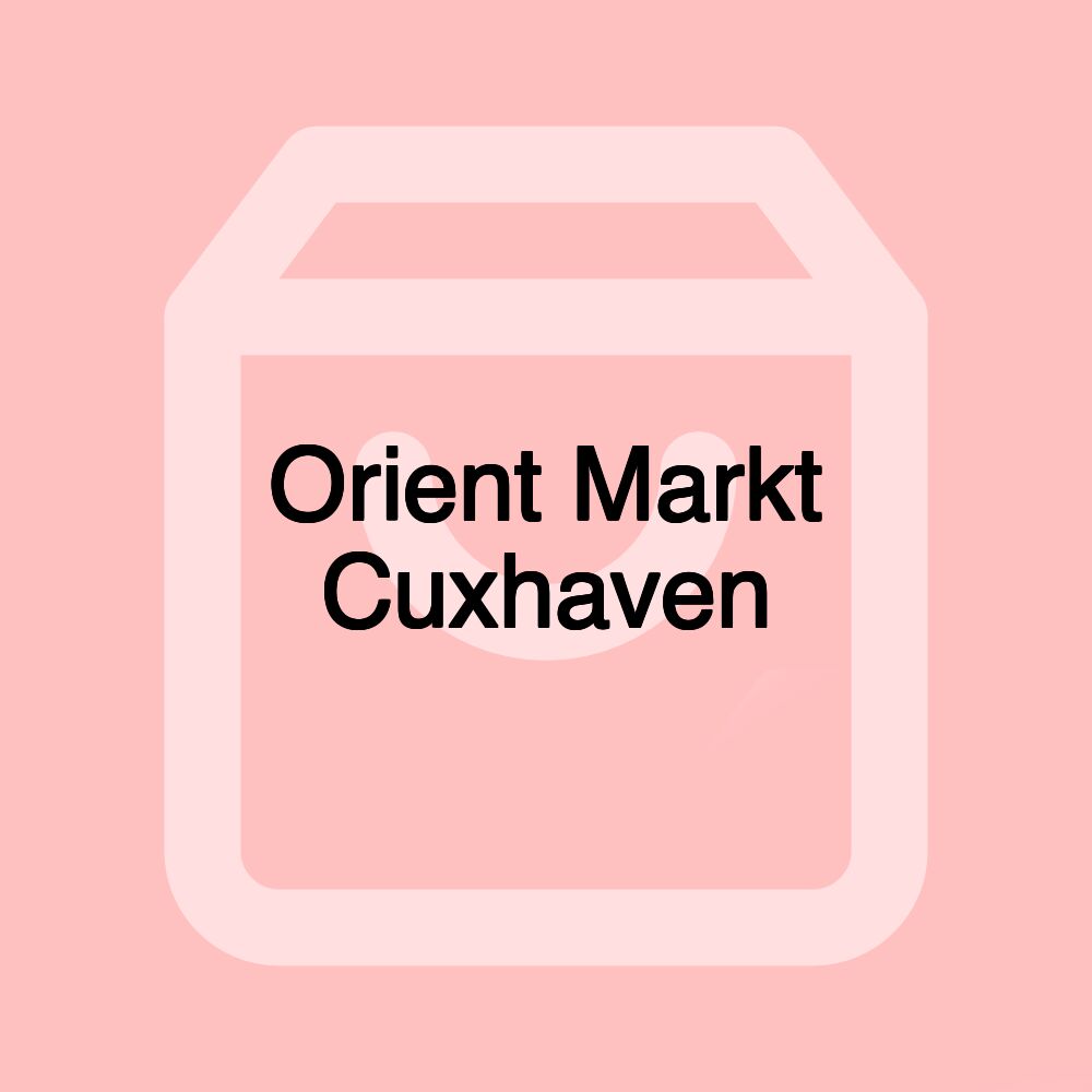 Orient Markt Cuxhaven