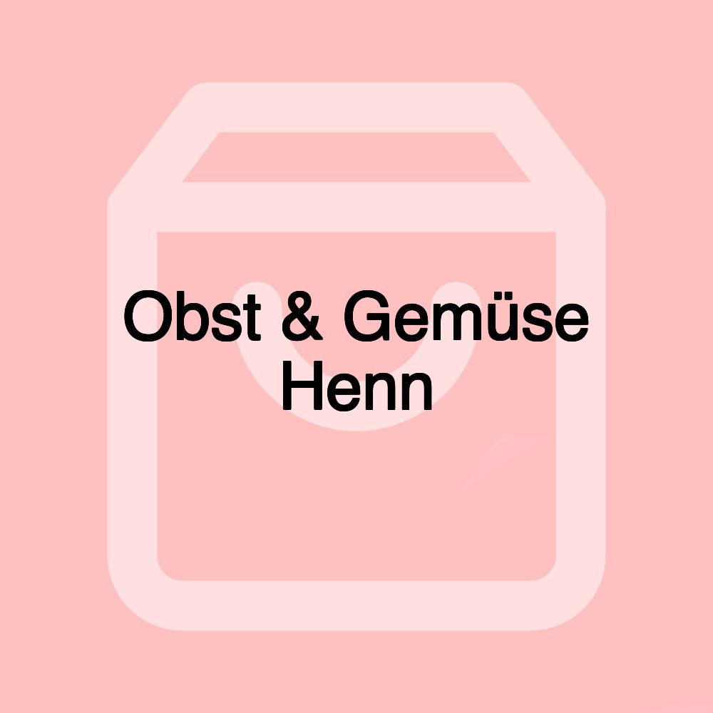 Obst & Gemüse Henn