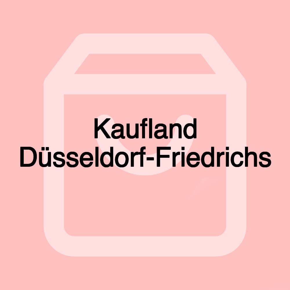 Kaufland Düsseldorf-Friedrichs