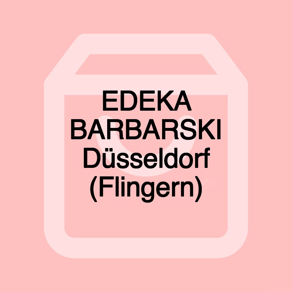 EDEKA BARBARSKI Düsseldorf (Flingern)