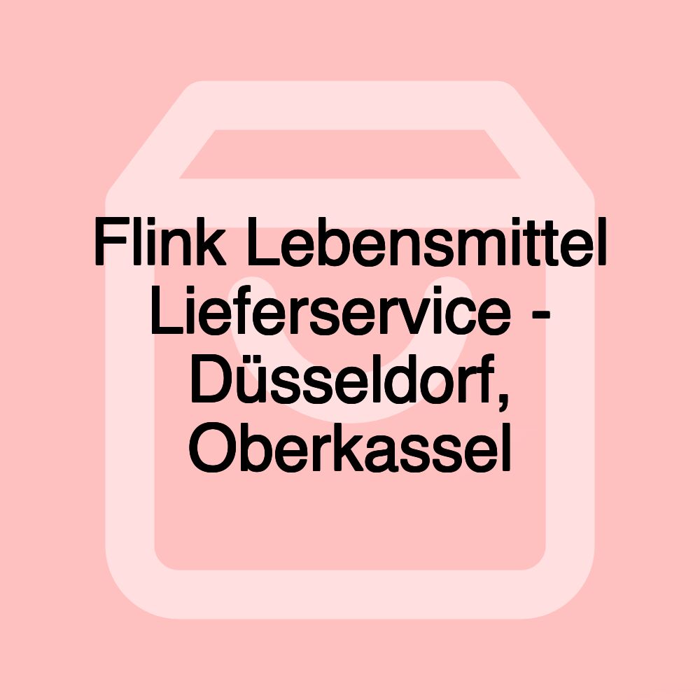 Flink Lebensmittel Lieferservice - Düsseldorf, Oberkassel