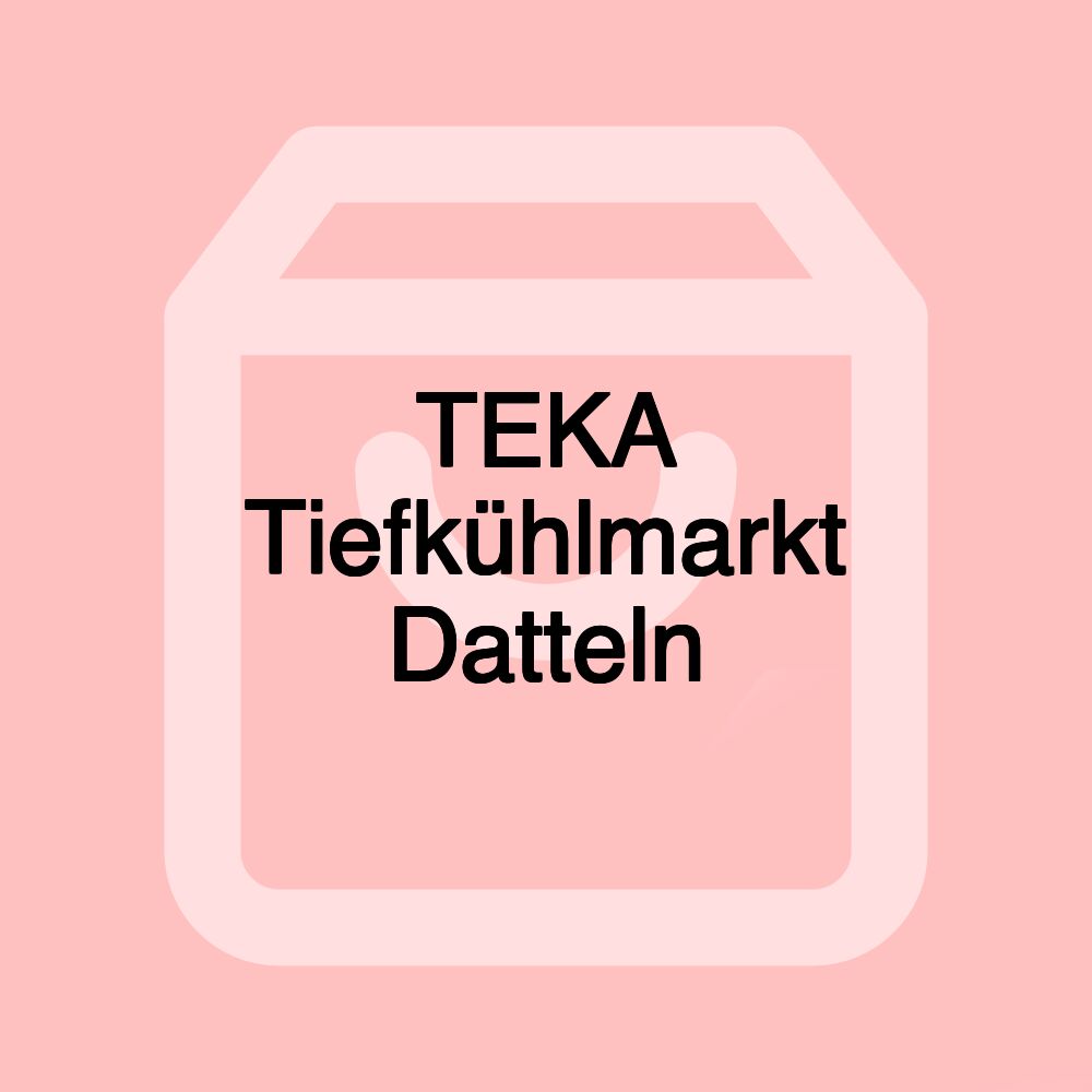 TEKA Tiefkühlmarkt Datteln