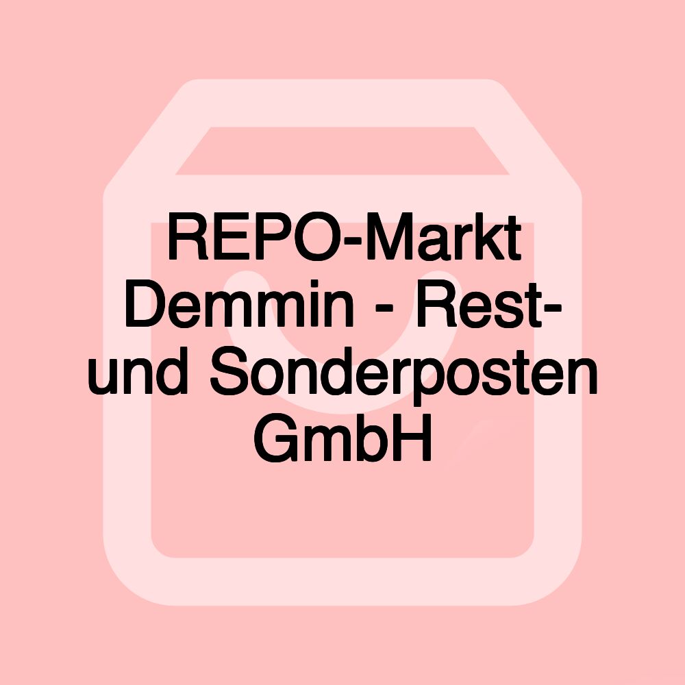 REPO-Markt Demmin - Rest- und Sonderposten GmbH