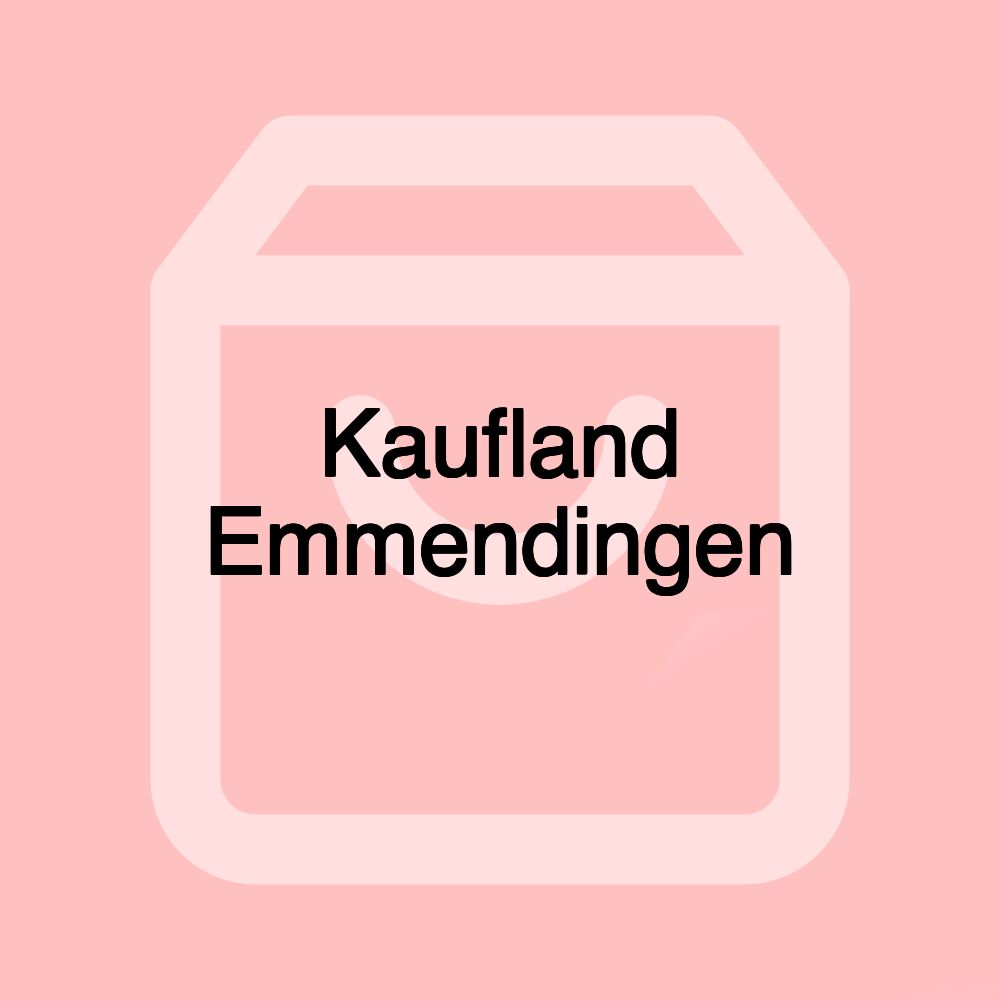 Kaufland Emmendingen