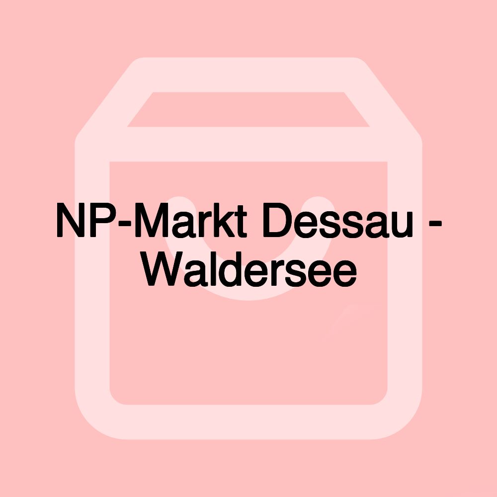 NP-Markt Dessau - Waldersee