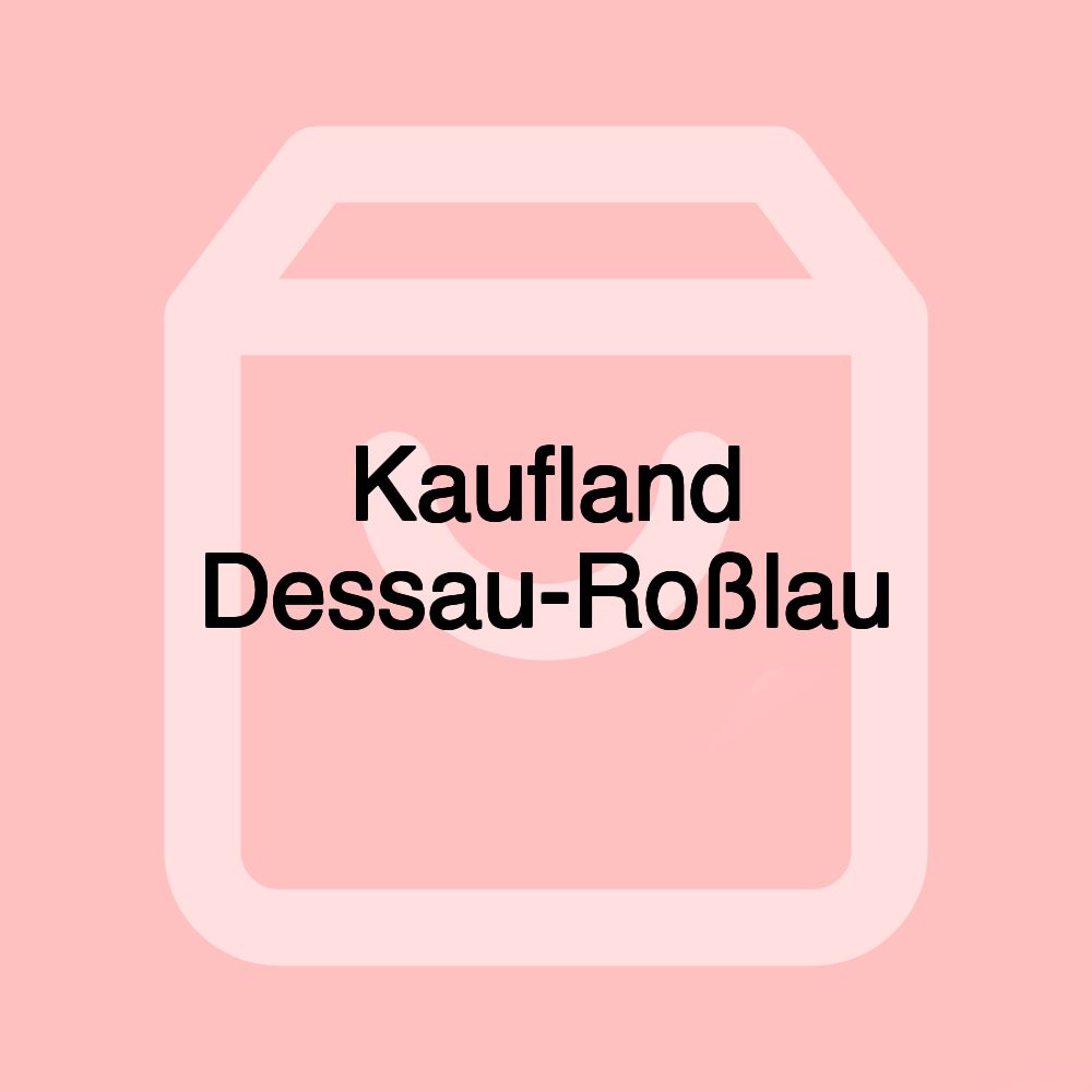 Kaufland Dessau-Roßlau