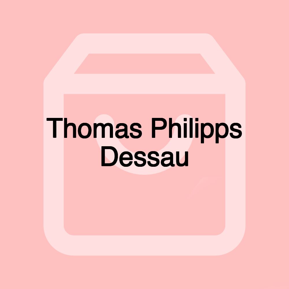 Thomas Philipps Dessau