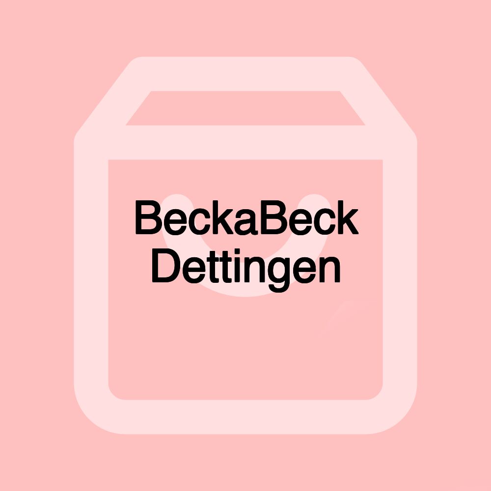 BeckaBeck Dettingen