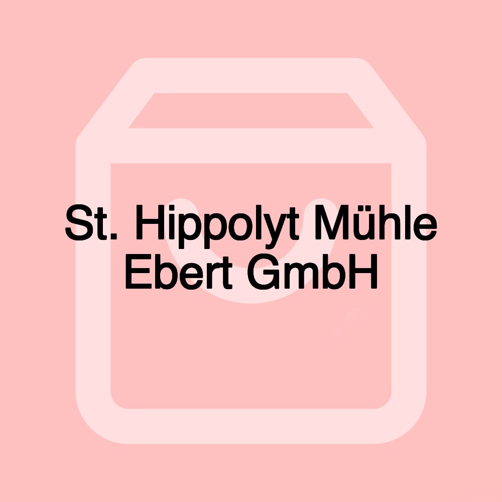 St. Hippolyt Mühle Ebert GmbH