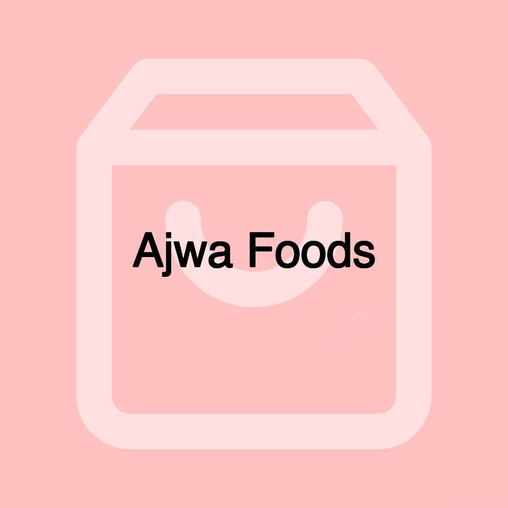 Ajwa Foods