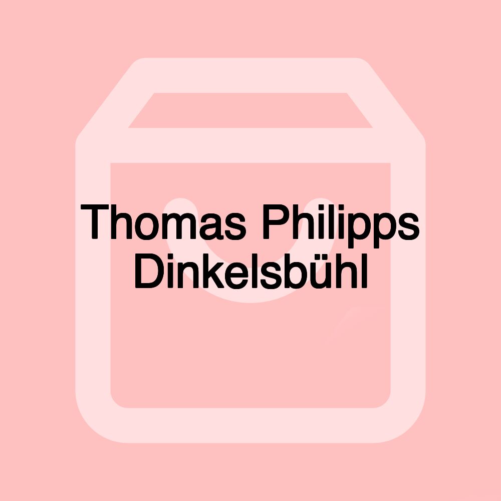 Thomas Philipps Dinkelsbühl