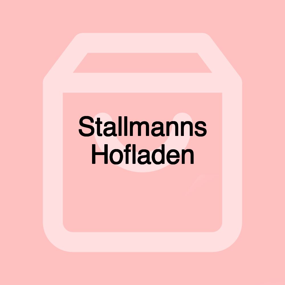 Stallmanns Hofladen