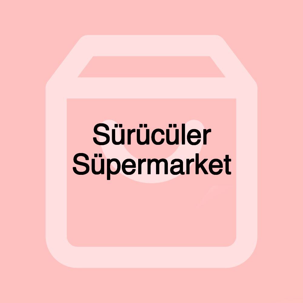 Sürücüler Süpermarket