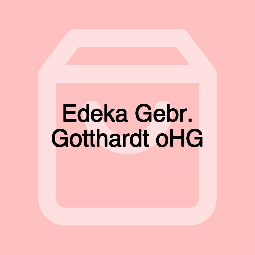 Edeka Gebr. Gotthardt oHG