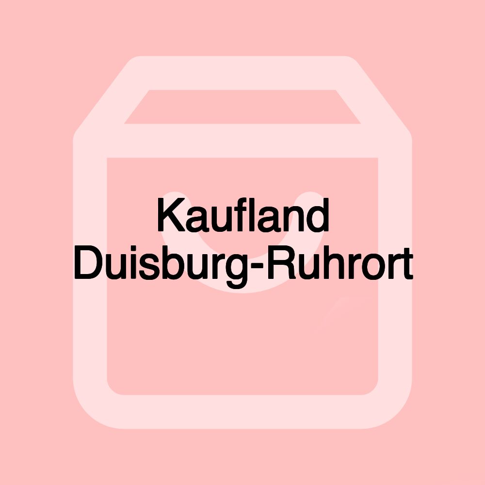 Kaufland Duisburg-Ruhrort