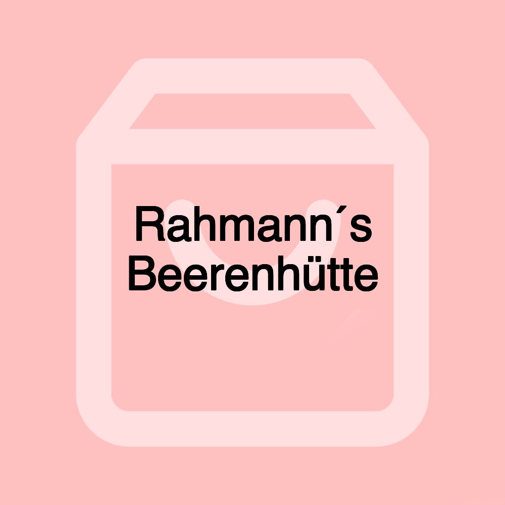 Rahmann´s Beerenhütte