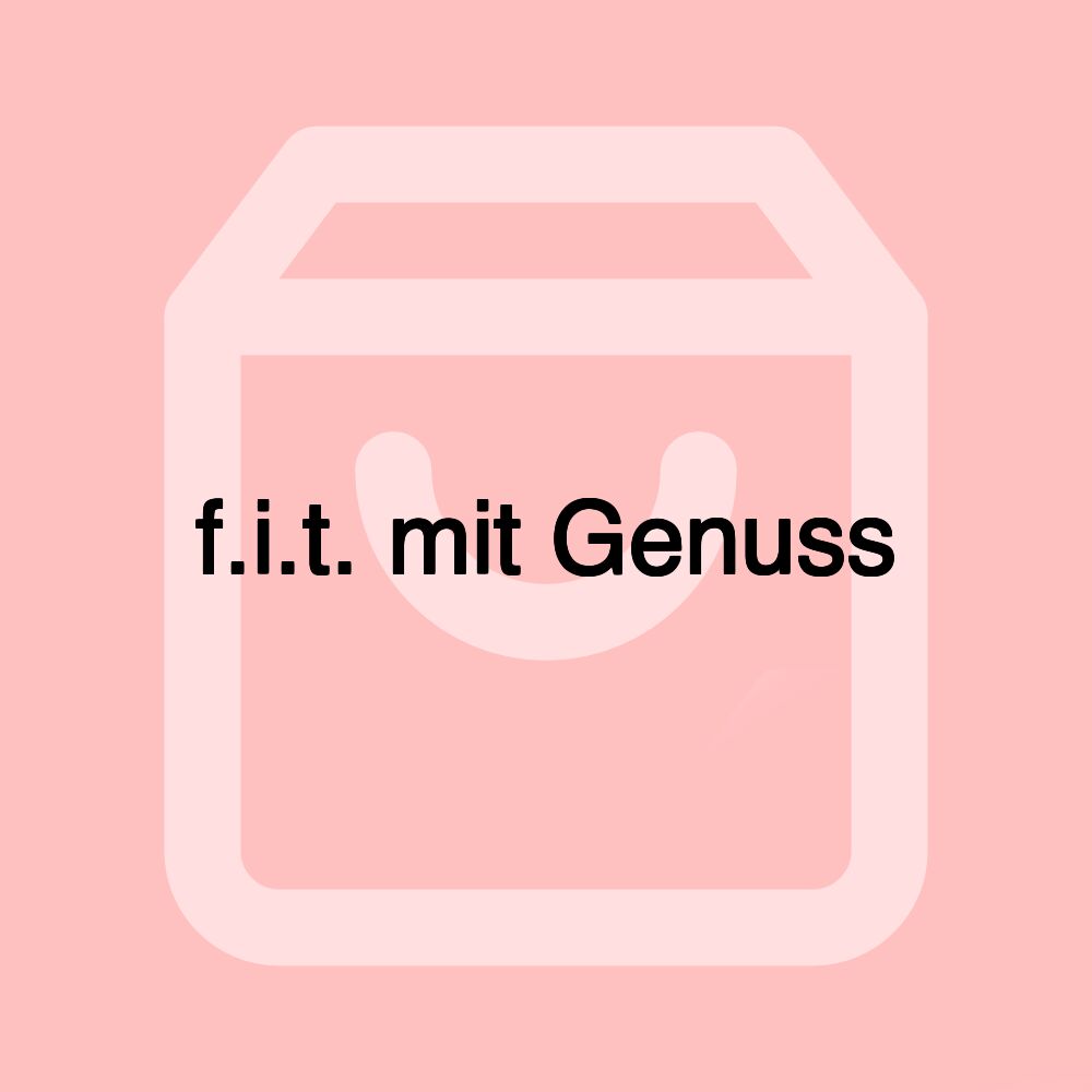 f.i.t. mit Genuss