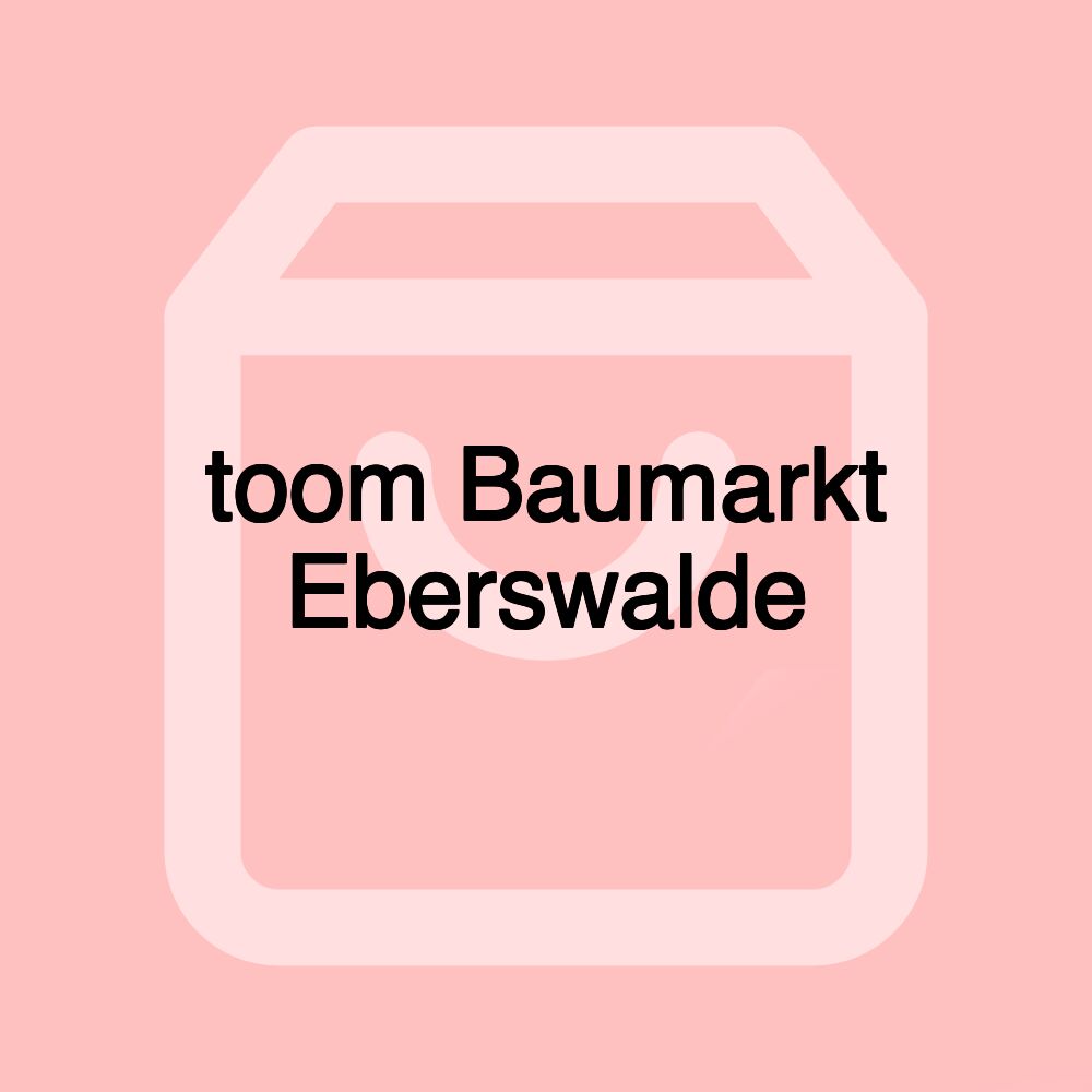 toom Baumarkt Eberswalde