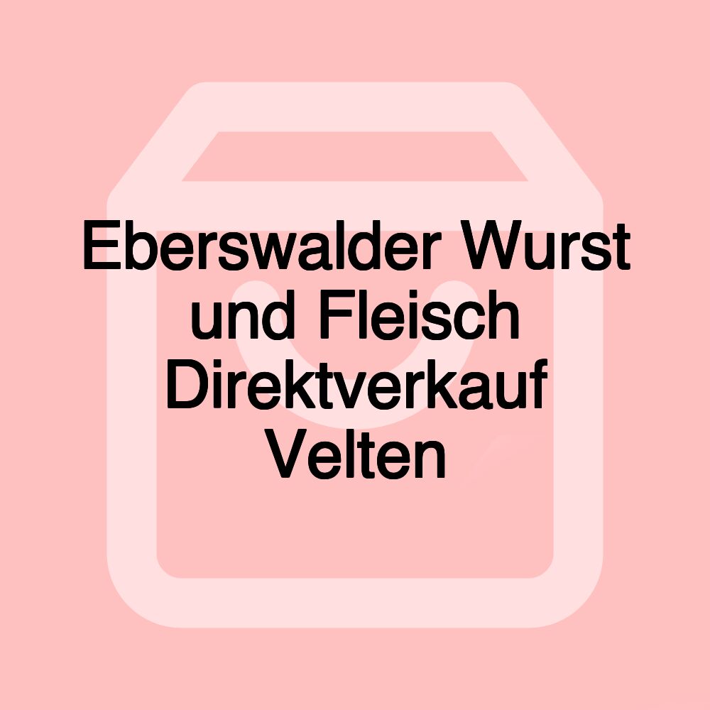 Eberswalder Wurst und Fleisch Direktverkauf Velten