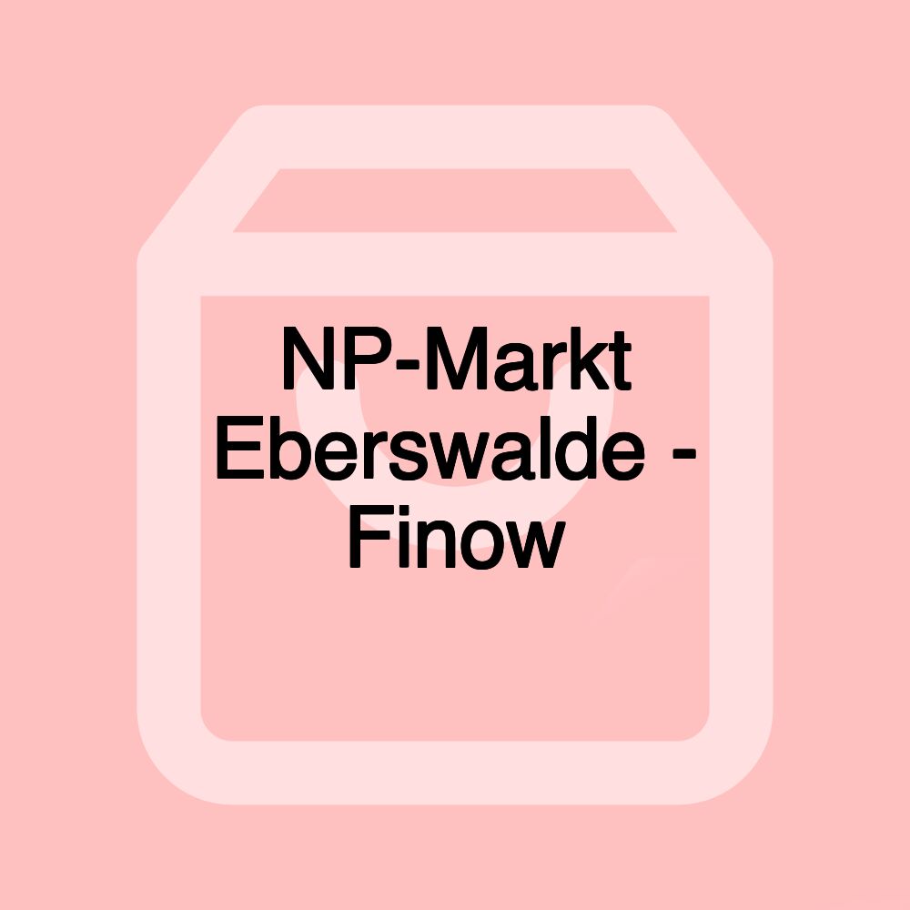 NP-Markt Eberswalde - Finow