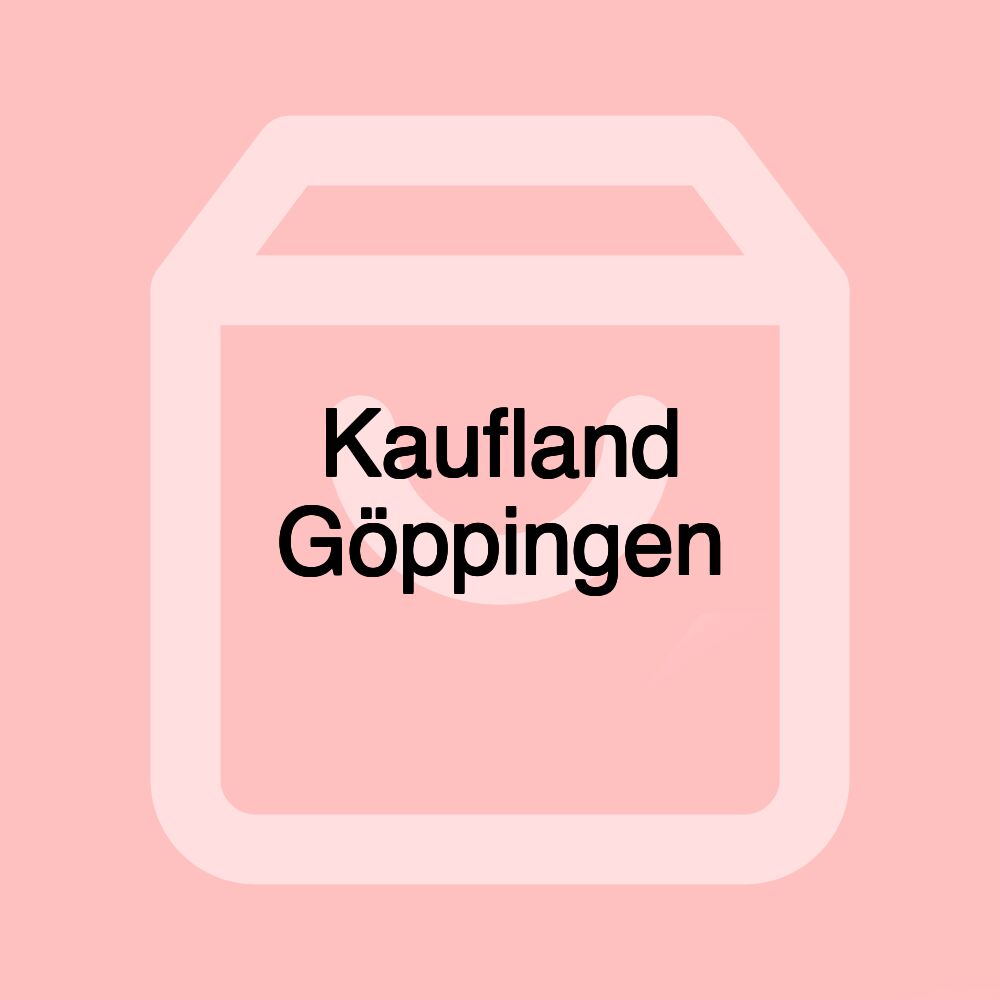 Kaufland Göppingen