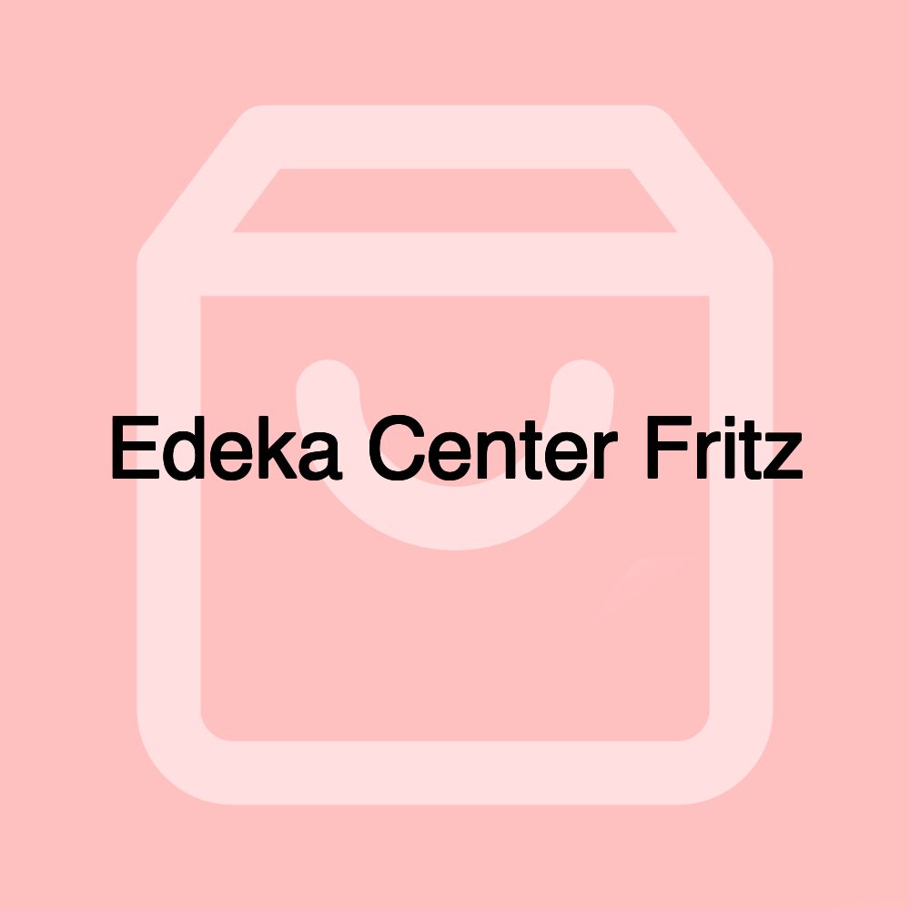 Edeka Center Fritz