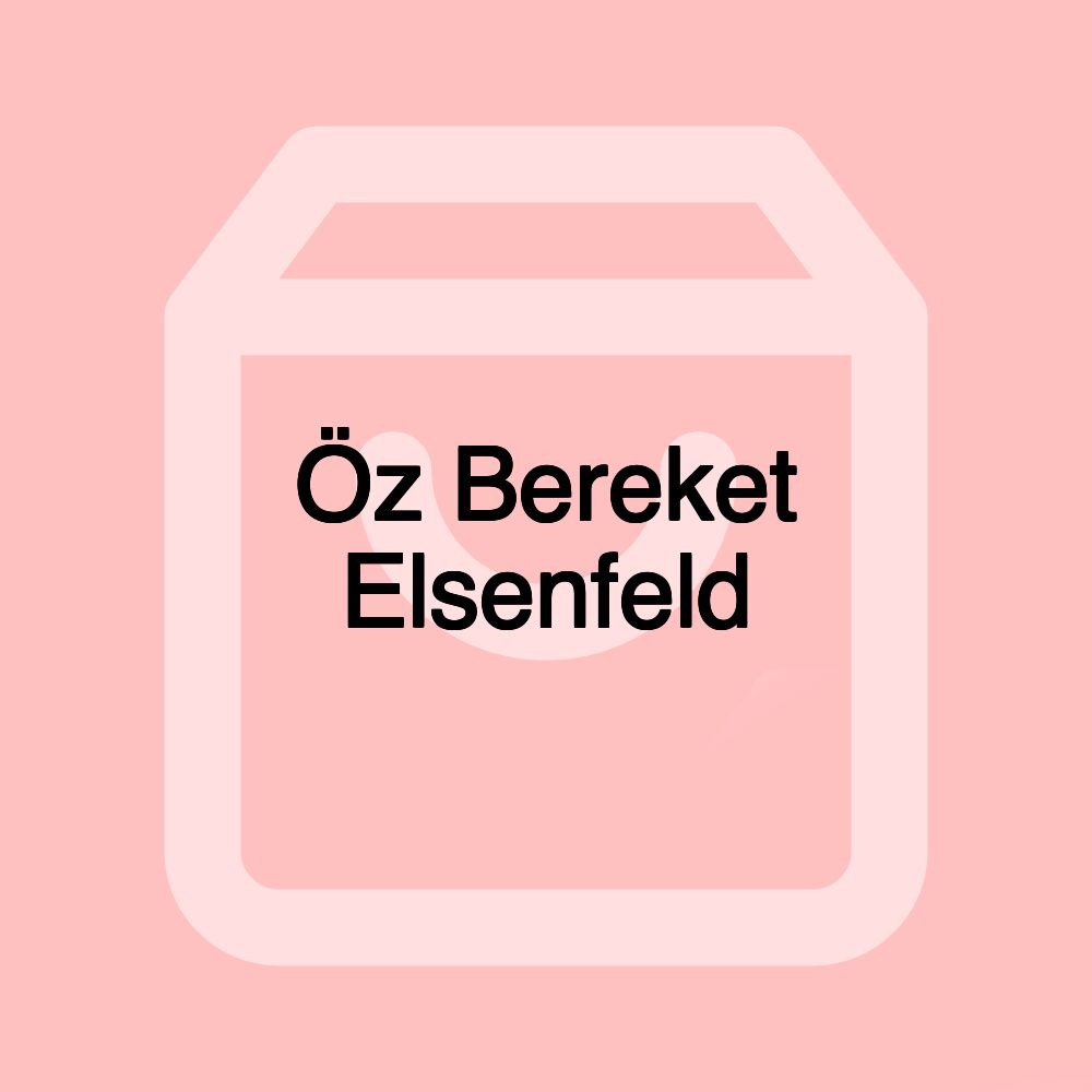 Öz Bereket Elsenfeld