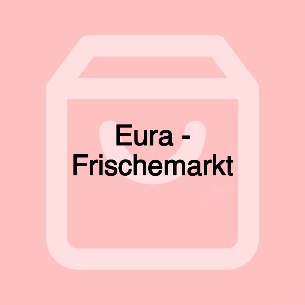 Eura - Frischemarkt