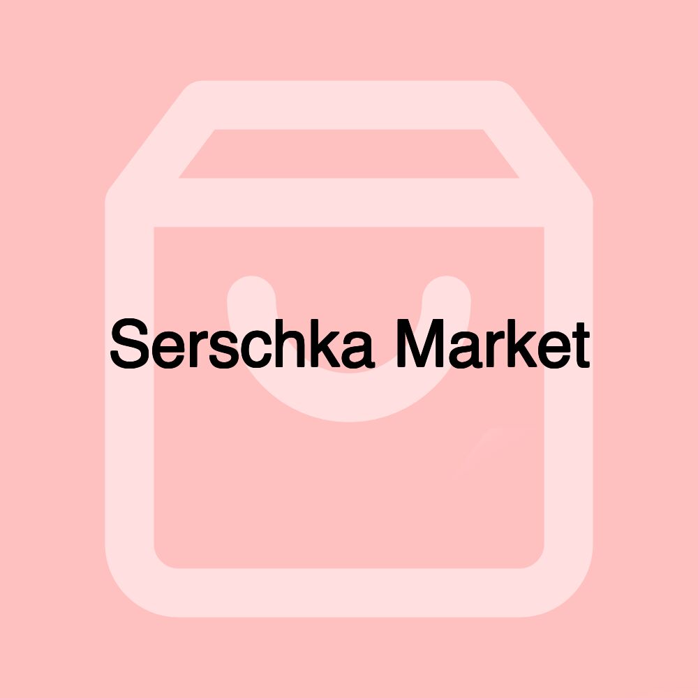 Serschka Market