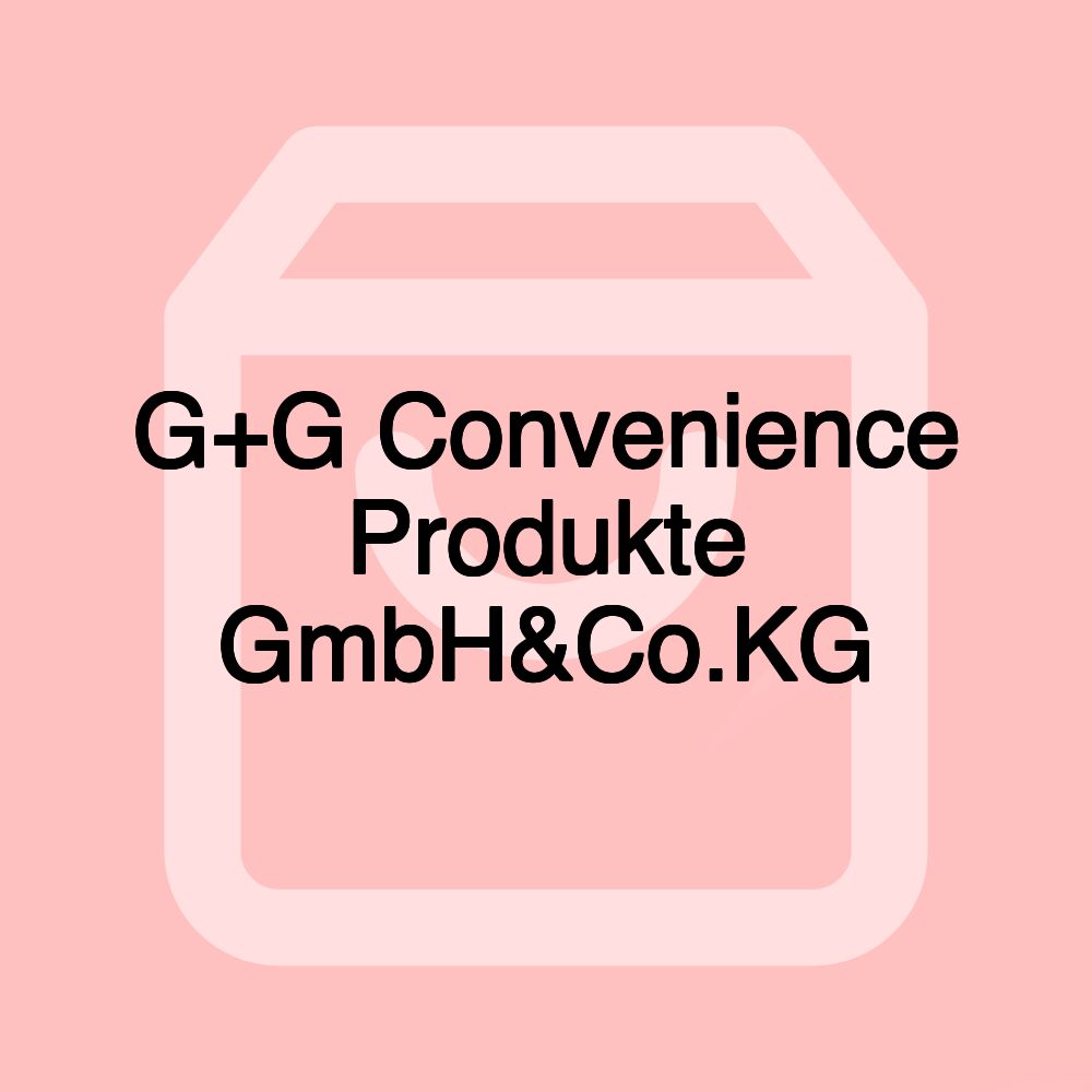 G+G Convenience Produkte GmbH&Co.KG