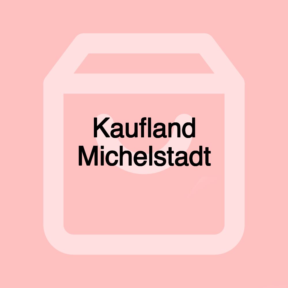 Kaufland Michelstadt