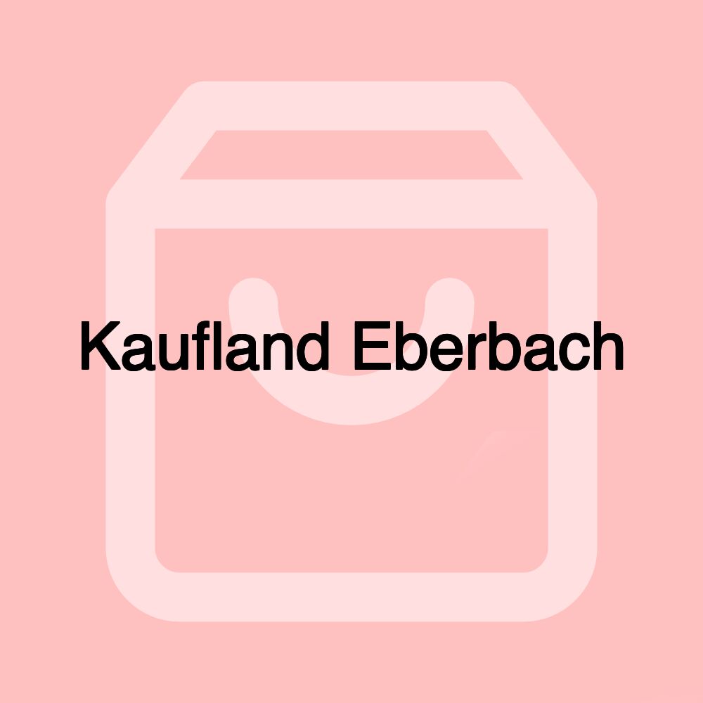 Kaufland Eberbach