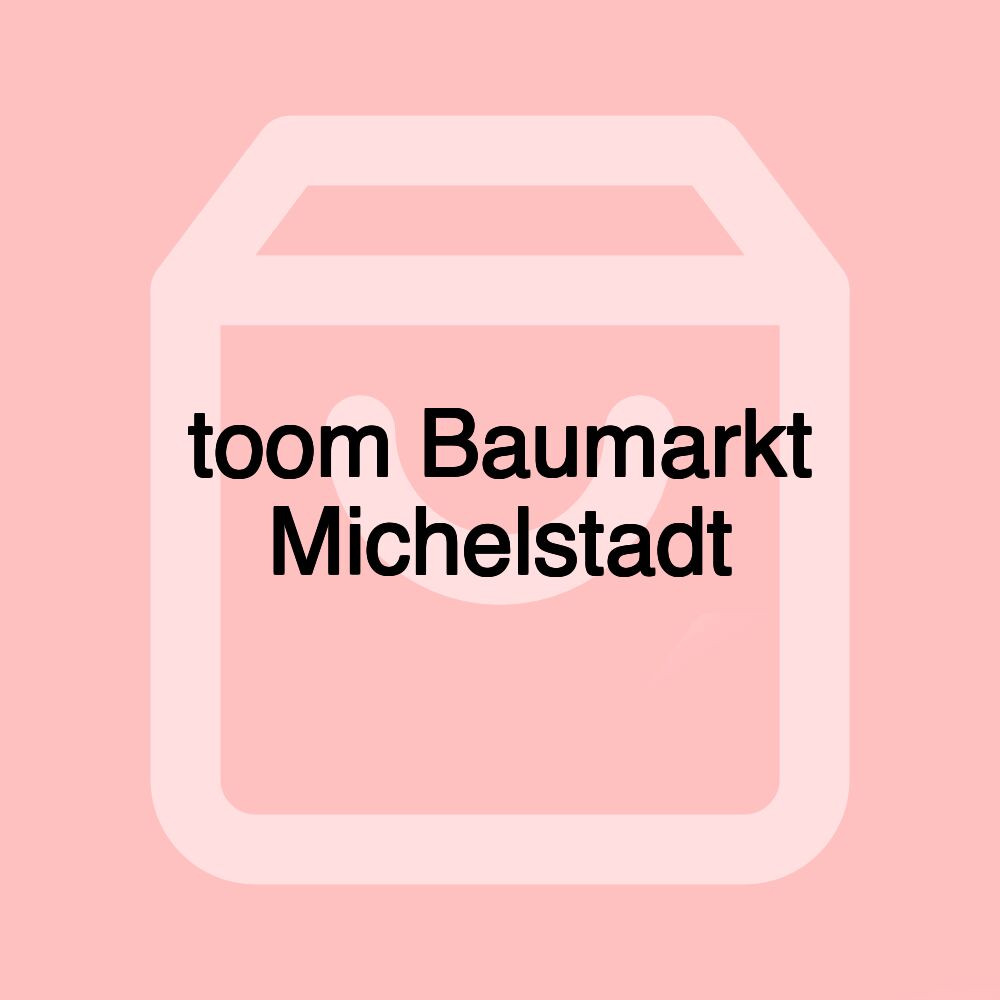 toom Baumarkt Michelstadt