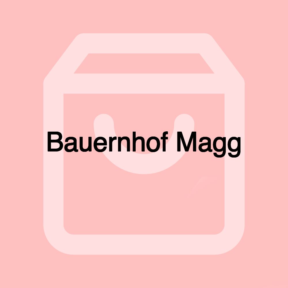 Bauernhof Magg