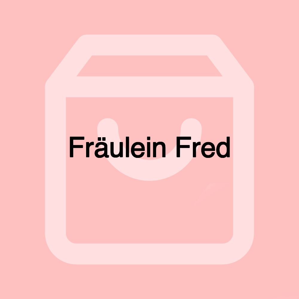 Fräulein Fred