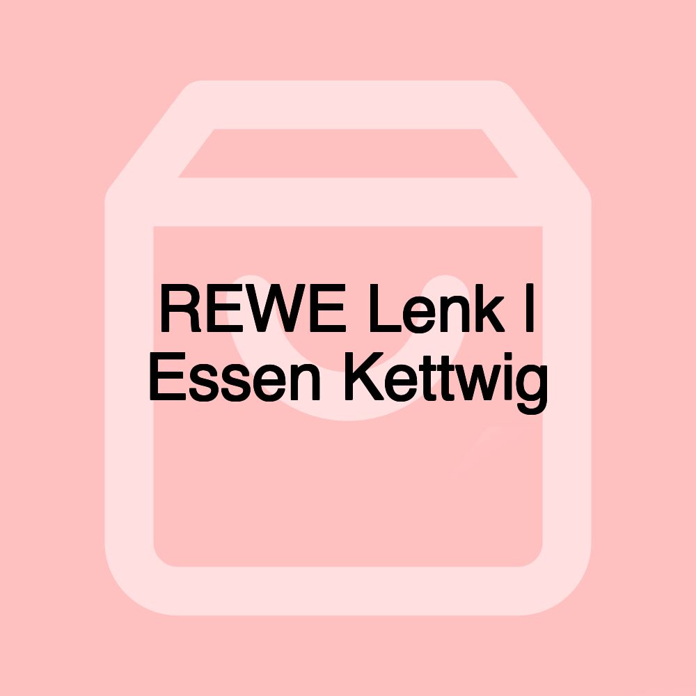 REWE Lenk | Essen Kettwig