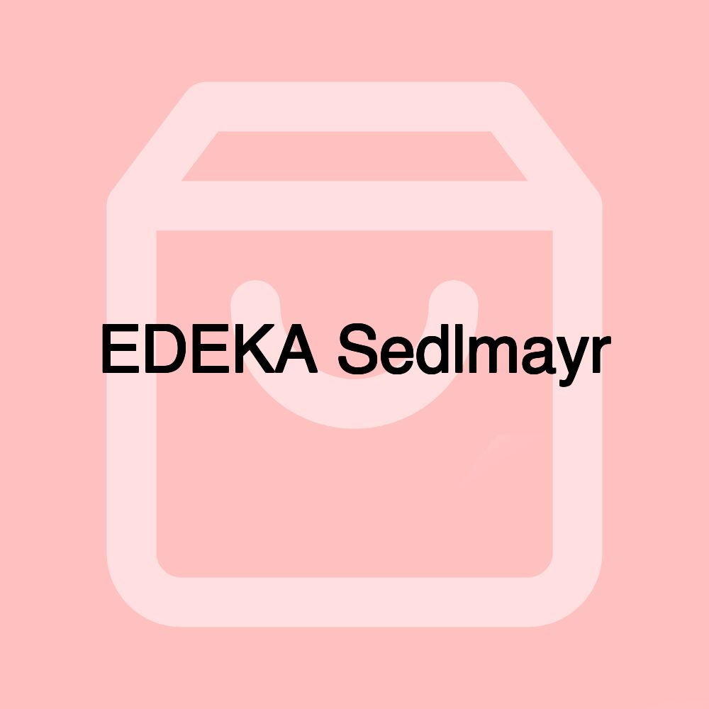 EDEKA Sedlmayr