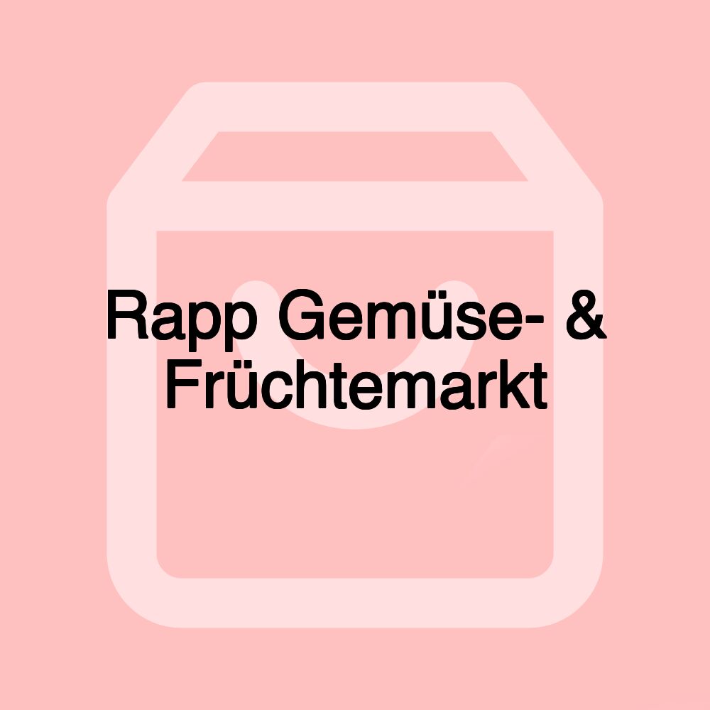 Rapp Gemüse- & Früchtemarkt