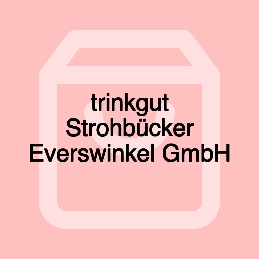 trinkgut Strohbücker Everswinkel GmbH