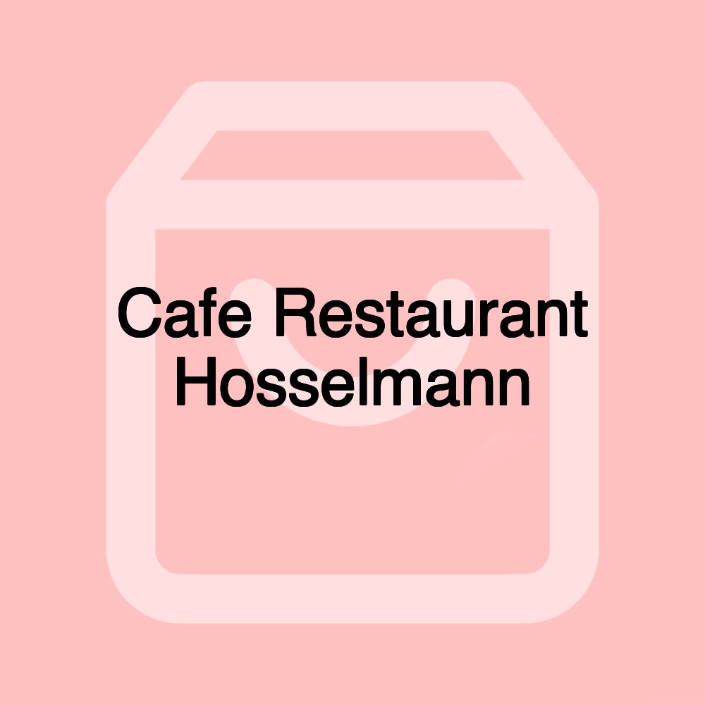 Cafe Restaurant Hosselmann