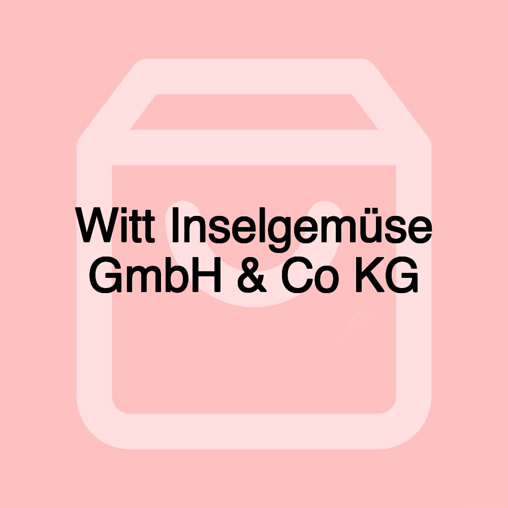 Witt Inselgemüse GmbH & Co KG