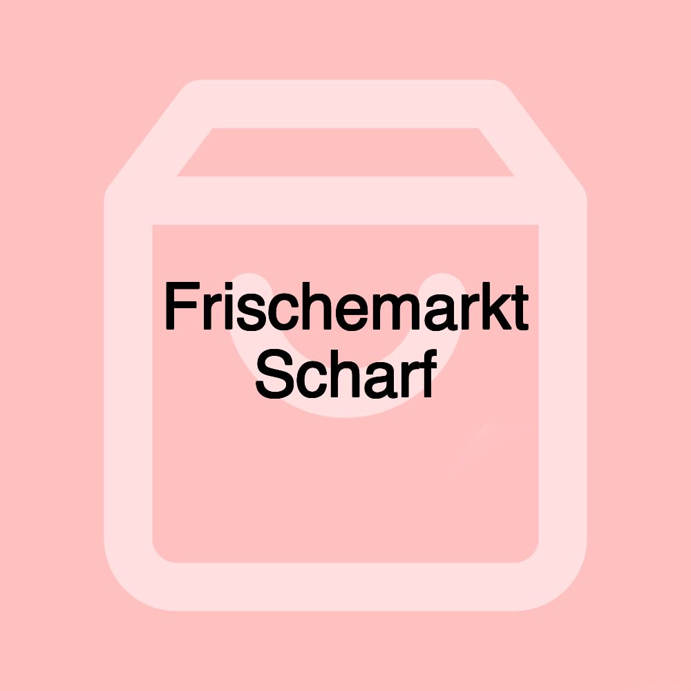 Frischemarkt Scharf