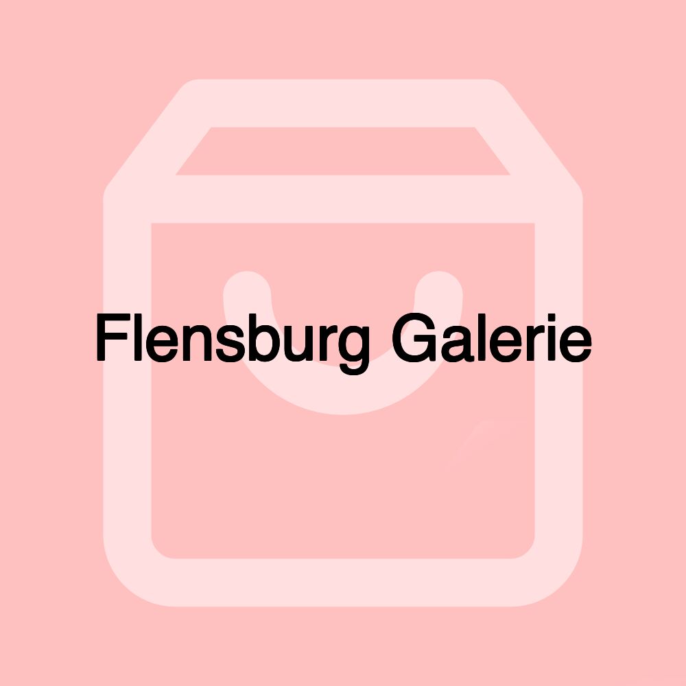 Flensburg Galerie