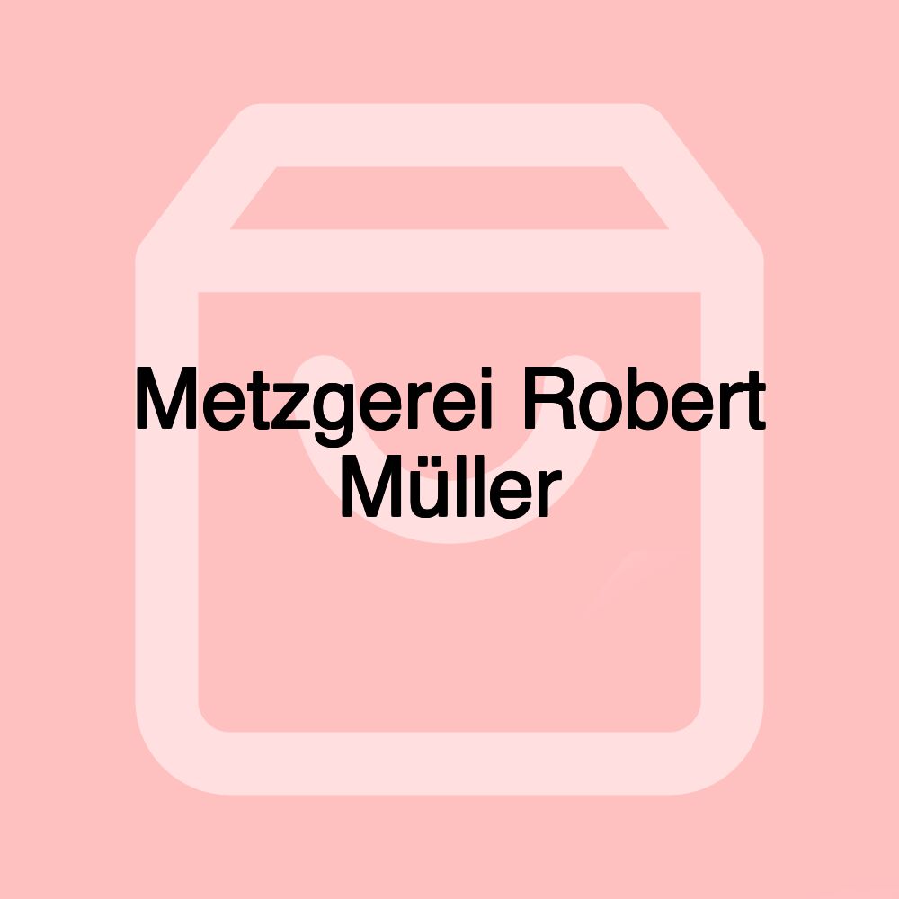 Metzgerei Robert Müller