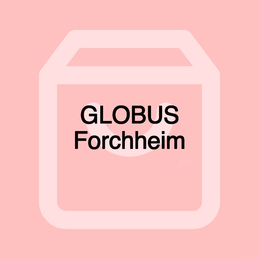 GLOBUS Forchheim