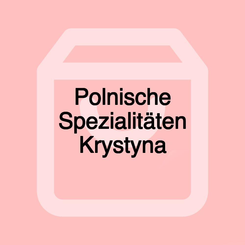 Polnische Spezialitäten Krystyna