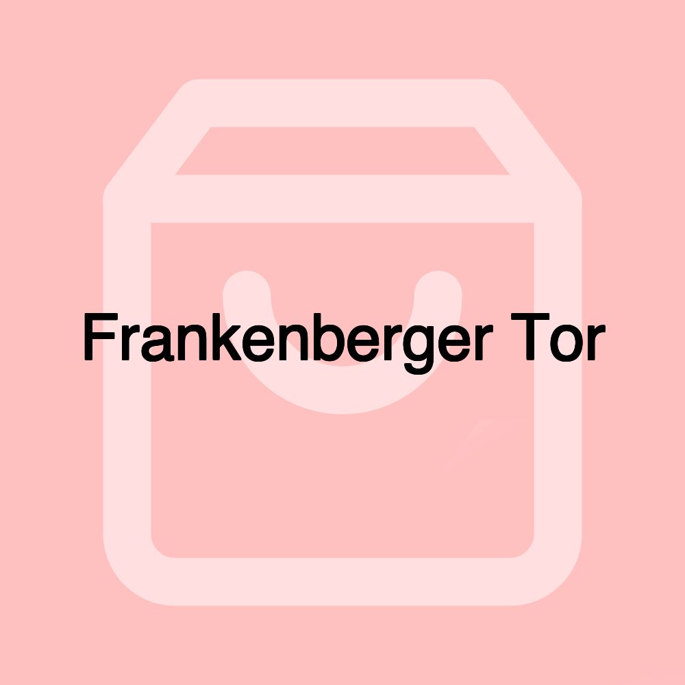 Frankenberger Tor