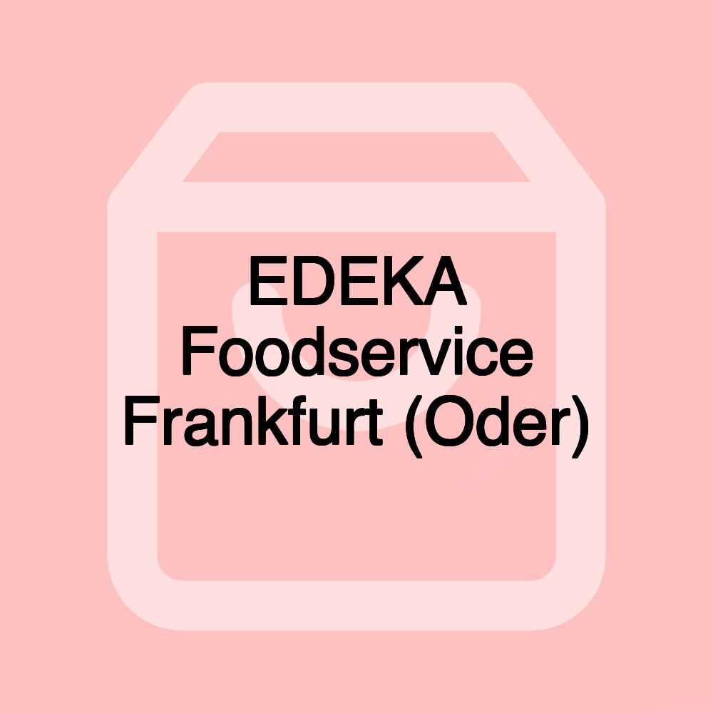 EDEKA Foodservice Frankfurt (Oder)