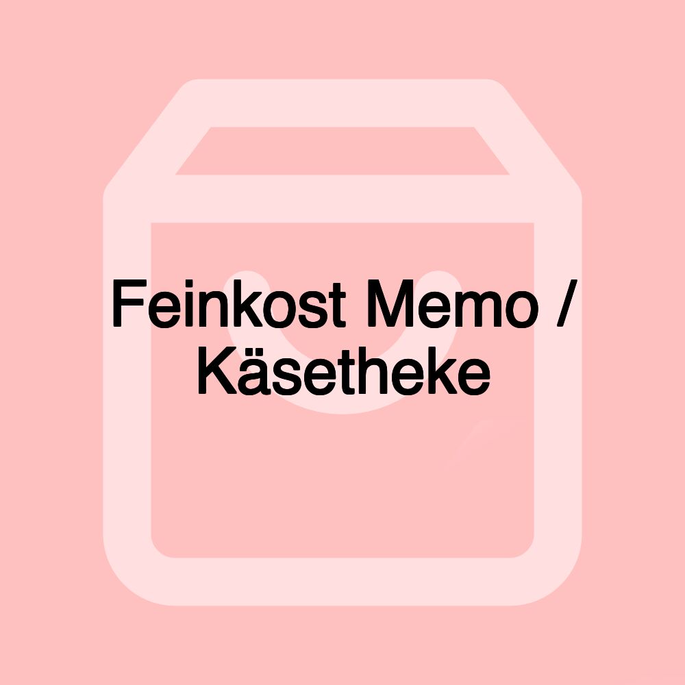 Feinkost Memo / Käsetheke