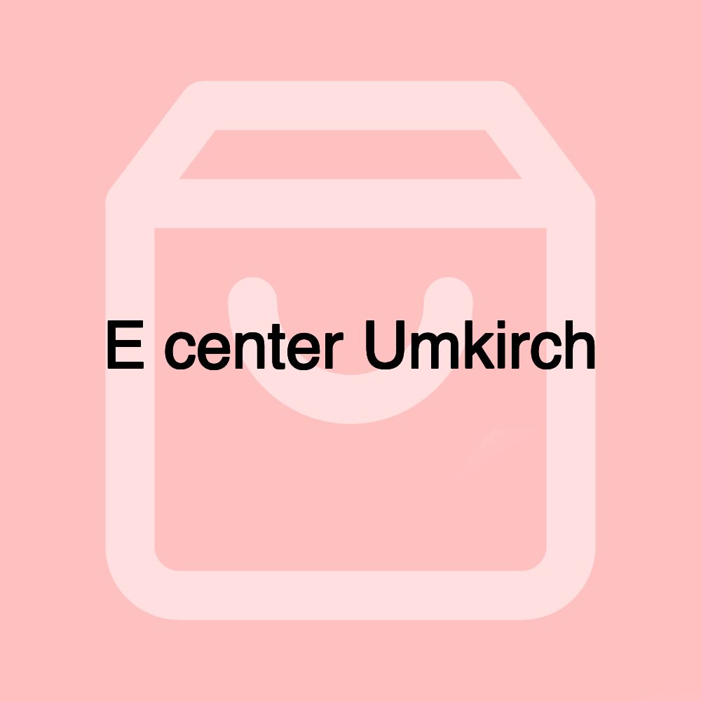 E center Umkirch